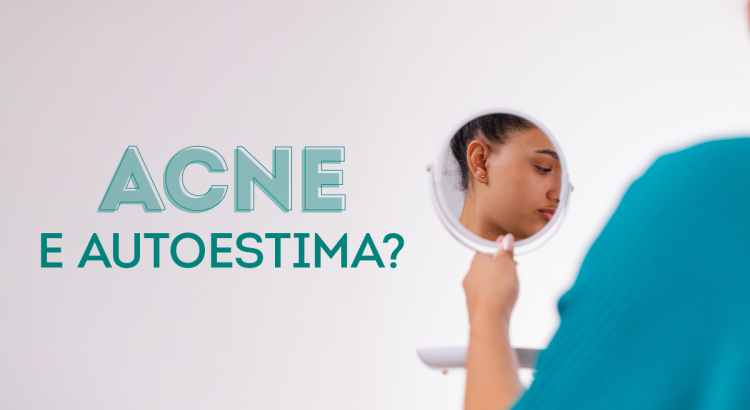 como a acne afeta a autoestima